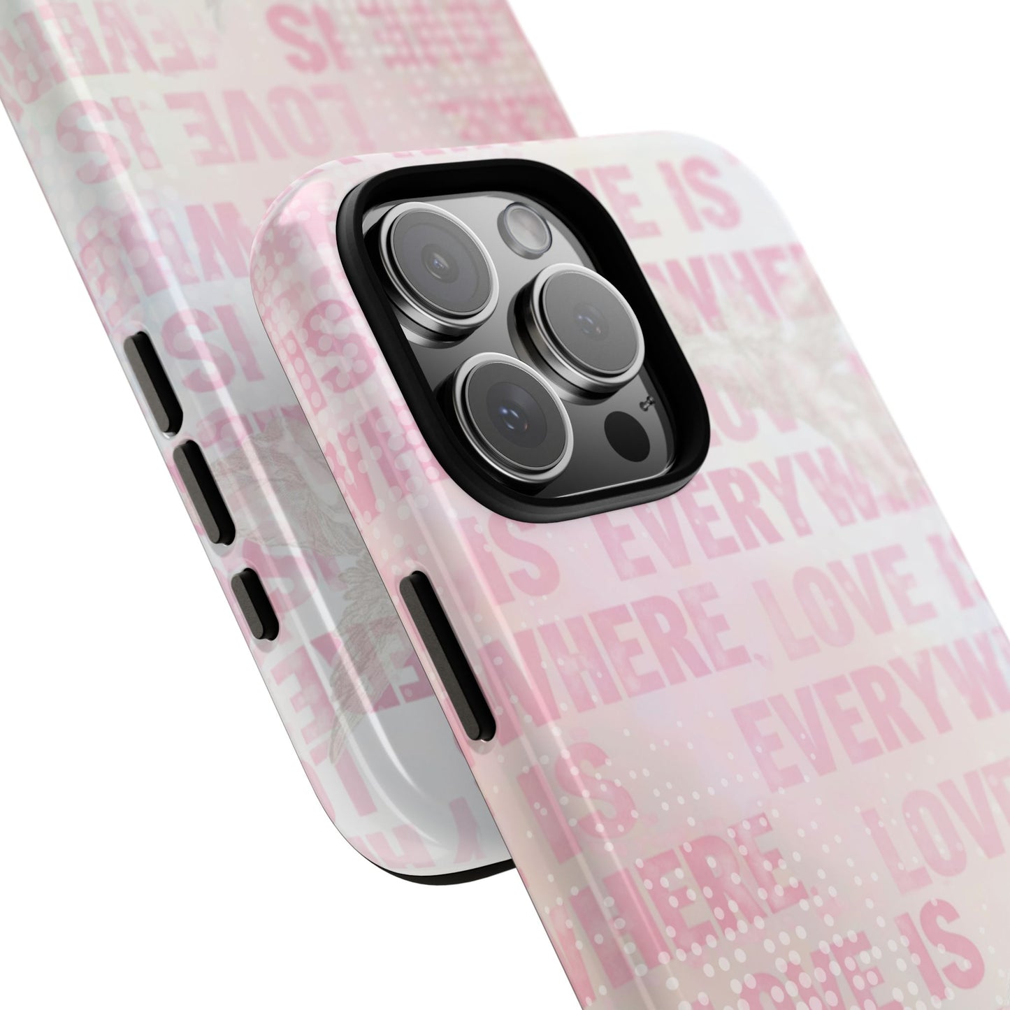 'Love is Everywhere' Phone Case