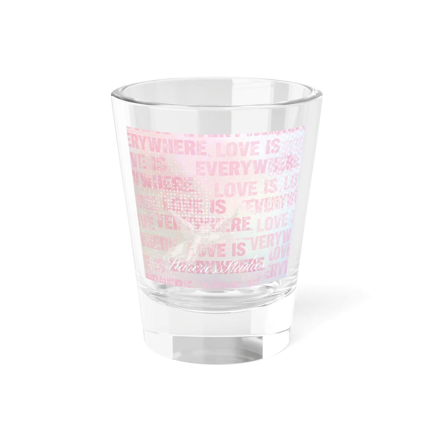 'Love is Everywhere' Shot Glass