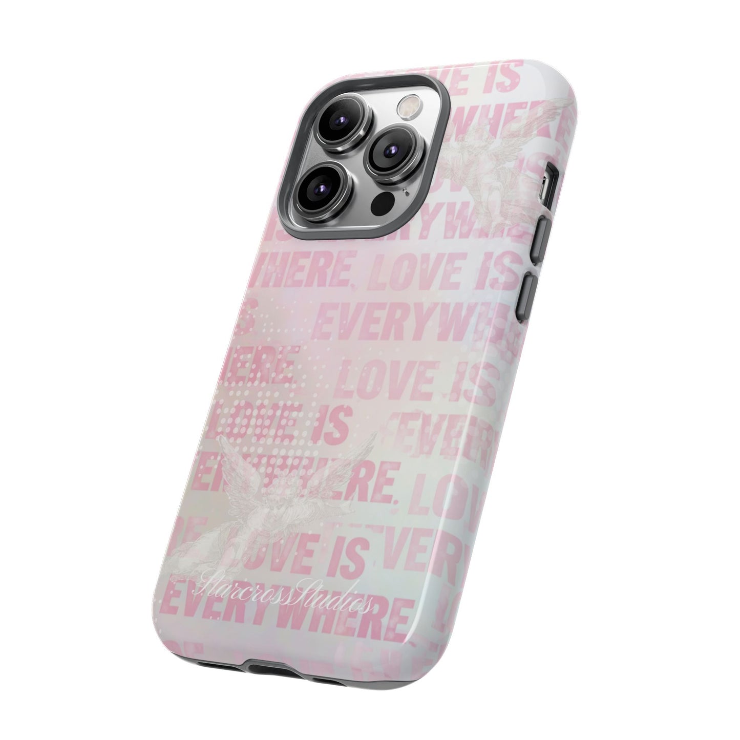 'Love is Everywhere' Phone Case