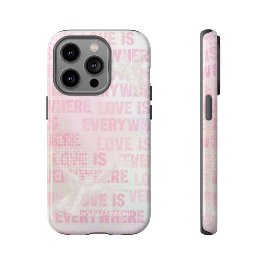 'Love is Everywhere' Phone Case
